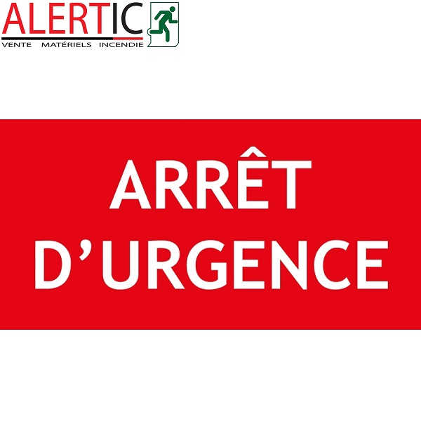 ARRET D'URGENCE